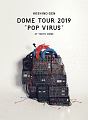 DOME　TOUR　“POP　VIRUS”　at　TOKYO　DOME