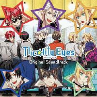 Ｔｌｉｃｏｌｉｔｙ　Ｅｙｅｓ　オリジナルサウンドトラック