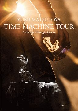 YUMI　MATSUTOYA　TIME　MACHINE　TOUR　Traveling　through　45　years