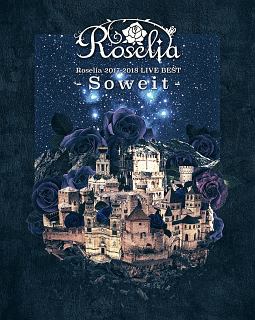 Roselia　2017－2018　LIVE　BEST　－Soweit－