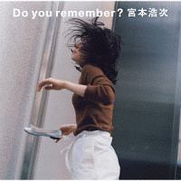 Ｄｏ　ｙｏｕ　ｒｅｍｅｍｂｅｒ？