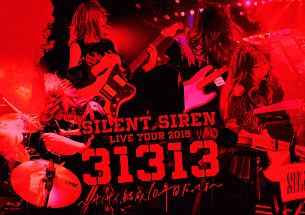 SILENT　SIREN　LIVE　TOUR　2019『31313』　〜　サイサイ、結成10年目だってよ　〜　supported　by　天下一品　＠　Zepp　DiverCity