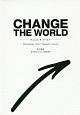 CHANGE　THE　WORLD