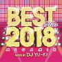 BEST　Hits　2018　Megamix　mixed　by　DJ　YU－KI