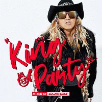 ＫＩＮＧ　ＯＦ　ＰＡＲＴＹ　ｍｉｘｅｄ　ｂｙ　ＤＪ　ＫＯＯ