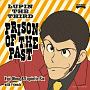 LUPIN　THE　THIRD　PRISON　OF　THE　PAST