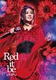 Mai　Kuraki　Live　Project　2018　“Red　it　be　〜君想ふ　春夏秋冬〜”