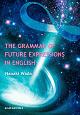 THE　GRAMMAR　OF　FUTURE　EXPRESSIONS　IN　ENGLISH
