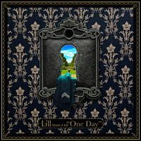 Ｗｏｒｌｄ　ｏｆ　Ｌｉｌｌ　“Ｏｎｅ　Ｄａｙ”