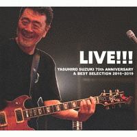 LIVE!!!YASUHIRO SUZUKI 70th ANNIVERSARY&BEST SELECTION 2016~2019