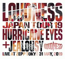 LOUDNESS JAPAN TOUR 19 HURRICANE EYES + JEALOUSY Live at Zepp Tokyo 31 May, 2019