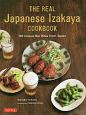 The　Real　Japanese　Izakaya　Cookbook　120　Classic　Bar　Bites　from　Japan