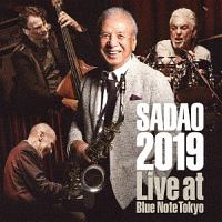 ＳＡＤＡＯ　２０１９　ライヴ・アット・ブルーノート・トーキョー