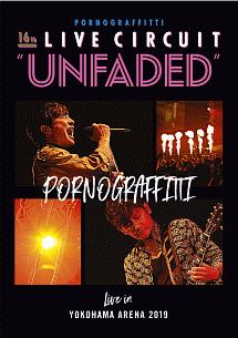 16th　ライヴサーキット“UNFADED”　Live　in　YOKOHAMA　ARENA　2019