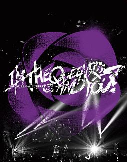 The　QUEEN　of　PURPLE　1st　Live　“I’M　THE　QUEEN，　AND　YOU？”