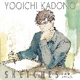 YOOICHI　KADONO　Sketches