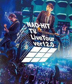 NAO－HIT　TV　Live　Tour　ver12．0〜20th－Grown　Boy－　みんなで叫ぼう！LOVE！！Tour〜