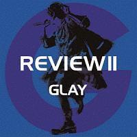 ＲＥＶＩＥＷ　ＩＩ　～ＢＥＳＴ　ＯＦ　ＧＬＡＹ～（ＢＤ付）