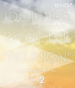 アイドリッシュセブン　2nd　LIVE「REUNION」Blu－ray　DAY　2