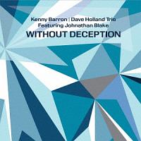 Ｗｉｔｈｏｕｔ　Ｄｅｃｅｐｔｉｏｎ　（ｆｅａｔ．　Ｊｏｈｎａｔｈａｎ　Ｂａｌｋｅ）