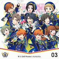 THE IDOLM@STER SideM 5th ANNIVERSARY DISC 03 W&Cafe Parade&もふもふえん