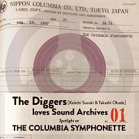 Ｔｈｅ　Ｄｉｇｇｅｒｓ　ｌｏｖｅｓ　Ｓｏｕｎｄ　Ａｒｃｈｉｖｅｓ　０１：　Ｓｐｏｔｌｉｇｈｔ　ｏｎ　ＴＨＥ　ＣＯＬＵＭＢＩＡ　ＳＹＭＰＨＯＮＥＴＴＥ～鈴木慶一・岡田崇、コロムビア・シンフォネットを探る