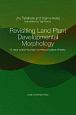 Revisiting　Land　Plant　Developmental　Morphology　A　new　plant－human　communication　theory　A　new　plant－human　communication　theory