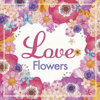 Love Flowers -幸せになれるラヴソング20-
