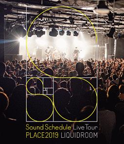 Ｓｏｕｎｄ　Ｓｃｈｅｄｕｌｅ　Ｌｉｖｅ　Ｔｏｕｒ　“ＰＬＡＣＥ２０１９”　ＬＩＱＵＩＤＲＯＯＭ