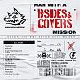 MAN　WITH　A　“B－SIDES＆COVERS”　MISSION