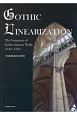 GOTHIC　LINEARIZATION　The　Formation　of　Gothic　Interior　Walls　1120－1220　The　Formation　of　Gothic　I