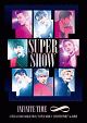 SUPER　JUNIOR　WORLD　TOUR　’’SUPER　SHOW　8：INFINITE　TIME’’　in　JAPAN（通常盤）