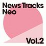 News　Tracks　Neo　Vol．2