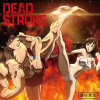 ＤＥＡＤ　ＳＴＲＯＫＥ（バキ盤）