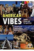 Ａｍｅｒｉｃａｎ　ＶｉｂｅｓーＰｅｏｐｌｅ，Ｐｌａｃｅｓ　ａｎｄ　Ｐｅｒｓｐｅｃｔｉｖｅｓ　映像で学ぶアメリカの素顔：都市・人々・視点