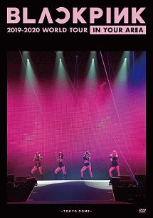 BLACKPINK　2019－2020　WORLD　TOUR　IN　YOUR　AREA　－TOKYO　DOME－（通常盤）