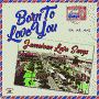 Born　To　Love　You　－　Jamaican　Love　Songs