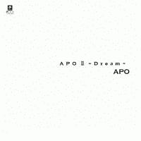 ＡＰＯ　ＩＩ～Ｄｒｅａｍ～