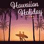 ハワイの休日〜Relax　with　Hawaiian　Music