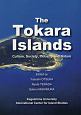 The　Tokara　Islands　Culture，Society，Industry　and　Nature