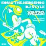 Sonic　The　Hedgehog　DJ　Style　“PARTY”