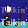 Talkin’　Talkin’
