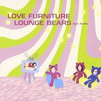 ＬＯＶＥ　ＦＵＲＮＩＴＵＲＥ　ＬＯＵＮＧＥ　ＢＥＡＲＳ