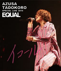 AZUSA　TADOKORO　SPECIAL　LIVE　2019〜イコール〜　LIVE　Blu－ray