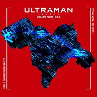 TVアニメ『ULTRAMAN』オリジナルサウンドトラック