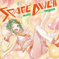 SPACE DIVE!! feat. GUMI from megpoid