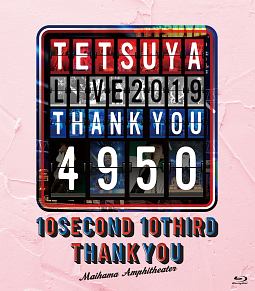 TETSUYA　LIVE　2019　THANK　YOU　4950