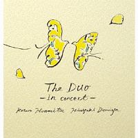 Ｔｈｅ　ＤＵＯ　－　Ｉｎ　ｃｏｎｃｅｒｔ