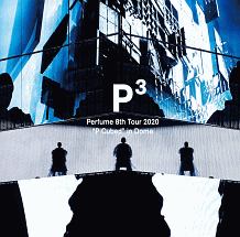 Perfume　8th　Tour　2020“P　Cubed”in　Dome（通常盤）
