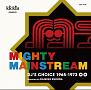 kickin　presents　MIGHTY　MAINSTREAM：　DJ’s　Choice　1965－1973